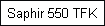 Saphir 550 TFK