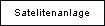 Satelitenanlage