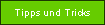 Tipps und Tricks