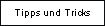 Tipps und Tricks