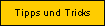 Tipps und Tricks