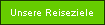 Unsere Reiseziele